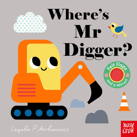 Where’s Mr Digger? - Felt Flap Board Book