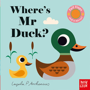 Where's Mr Duck? - Felt Flaps Board Book