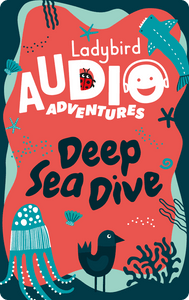 Yoto - Ladybird Audio Adventures: Deep Sea Dive